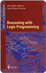José Júlio Alferes, Luís Moniz Pereira. Reasoning with Logic Programming. Springer, 1996