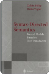 Zoltan Fülöp, Heiko Vogler. Syntax-Directed Semantics. Springer, 1998