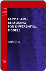 Jorge Cruz. Constraint Reasoning for Differential Models. IOS Press, 2005